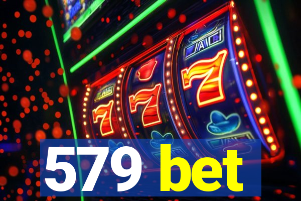 579 bet